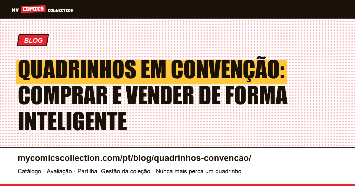 Quadrinhos em convenção: comprar e vender de forma inteligente — ilustração do artigo