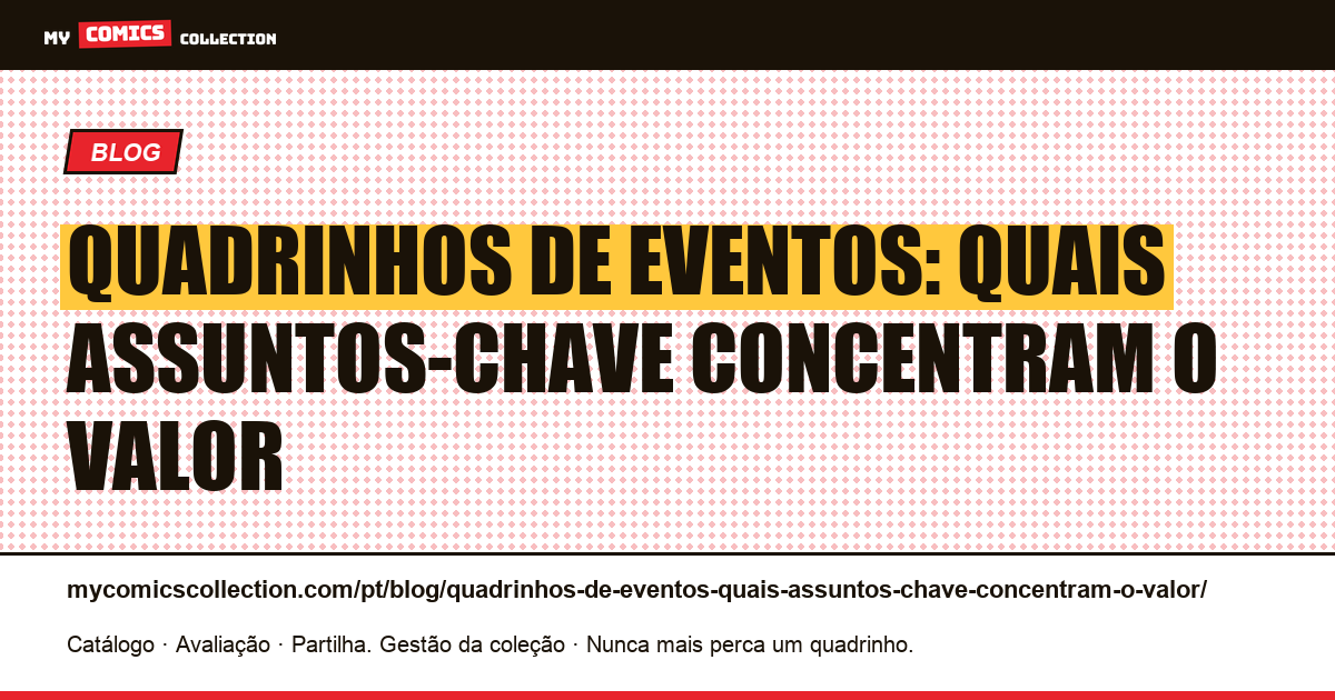 Quadrinhos de eventos: quais assuntos-chave concentram o valor — ilustração do artigo