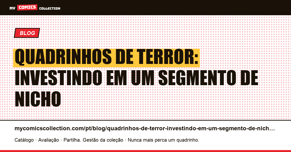 Quadrinhos de terror: investindo em um segmento de nicho — ilustração do artigo