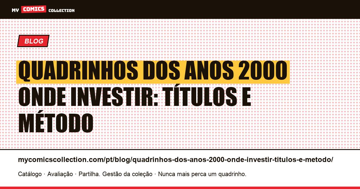 Quadrinhos dos anos 2000 onde investir: títulos e método — ilustração do artigo