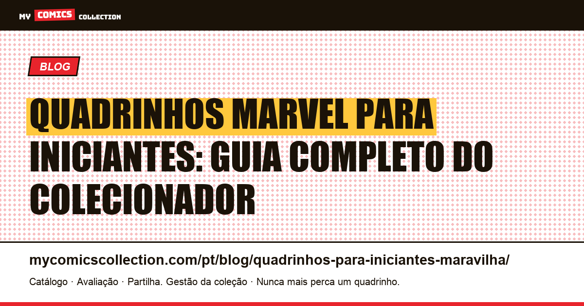 Quadrinhos Marvel para iniciantes: guia completo do colecionador — ilustração do artigo