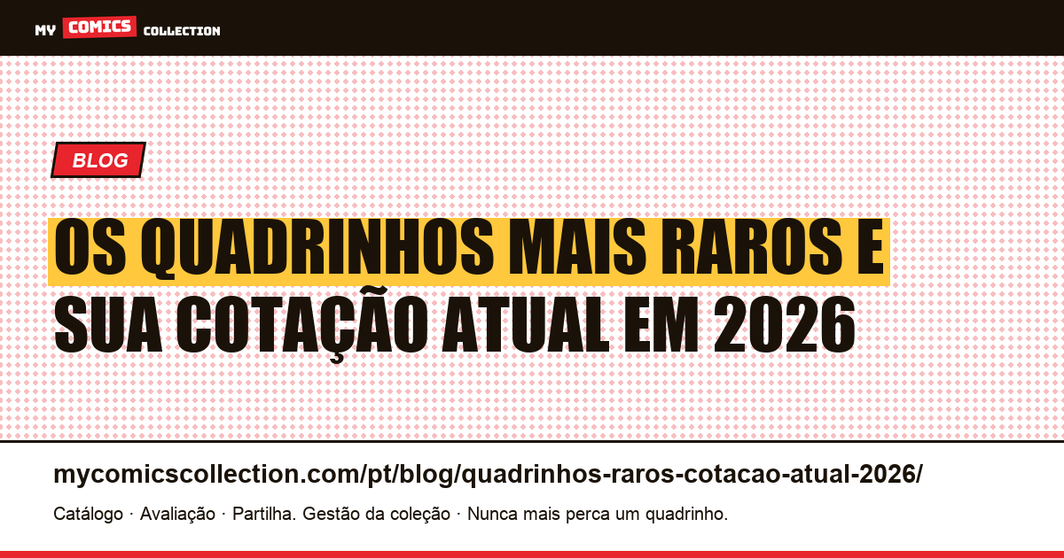 Os quadrinhos mais raros e sua cotação atual em 2026 — ilustração do artigo