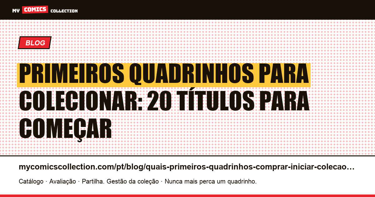 Quais primeiros quadrinhos comprar para iniciar uma coleção? — ilustração do artigo