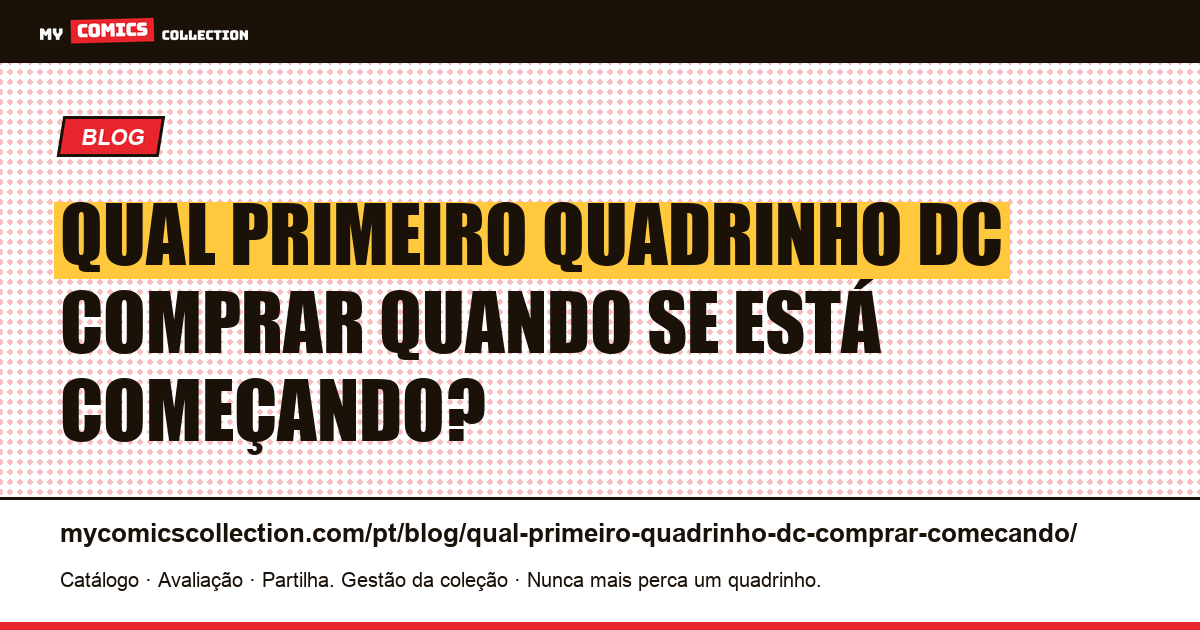 Qual primeiro quadrinho DC comprar quando se está começando? — ilustração do artigo