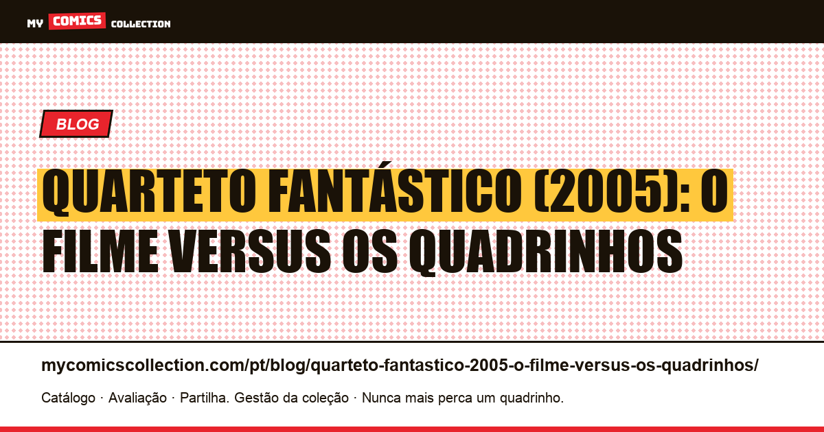 Quarteto Fantástico (2005): o filme versus os quadrinhos — ilustração do artigo