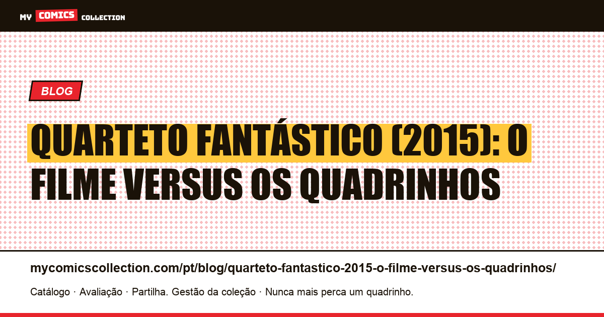 Quarteto Fantástico (2015): o filme versus os quadrinhos — ilustração do artigo