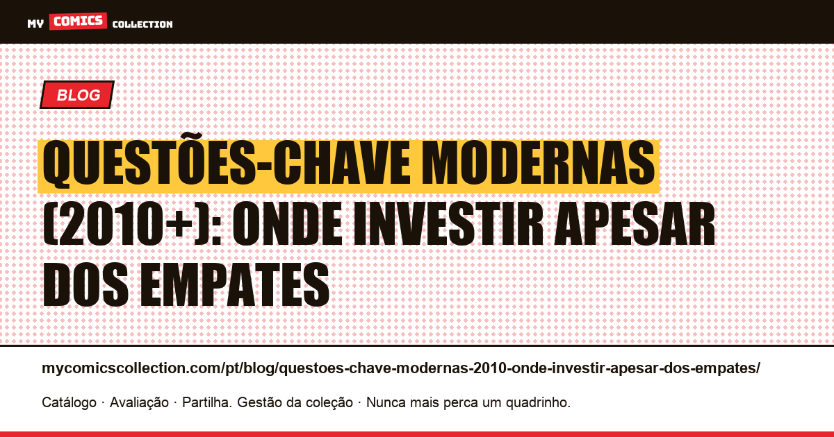 Questões-chave modernas (2010+): onde investir apesar dos empates — ilustração do artigo