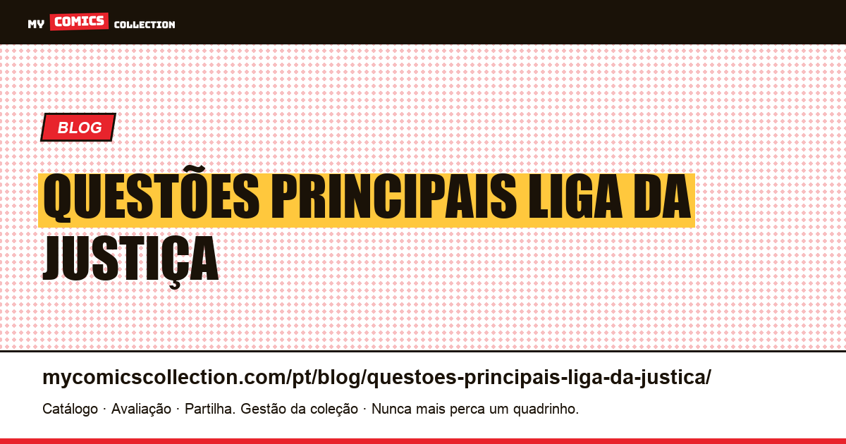 questões principais liga da justiça — ilustração do artigo