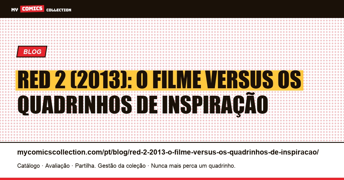 RED 2 (2013): o filme versus os quadrinhos de inspiração — ilustração do artigo