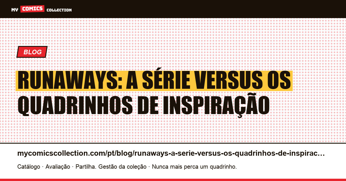 Runaways: a série versus os quadrinhos de inspiração — ilustração do artigo