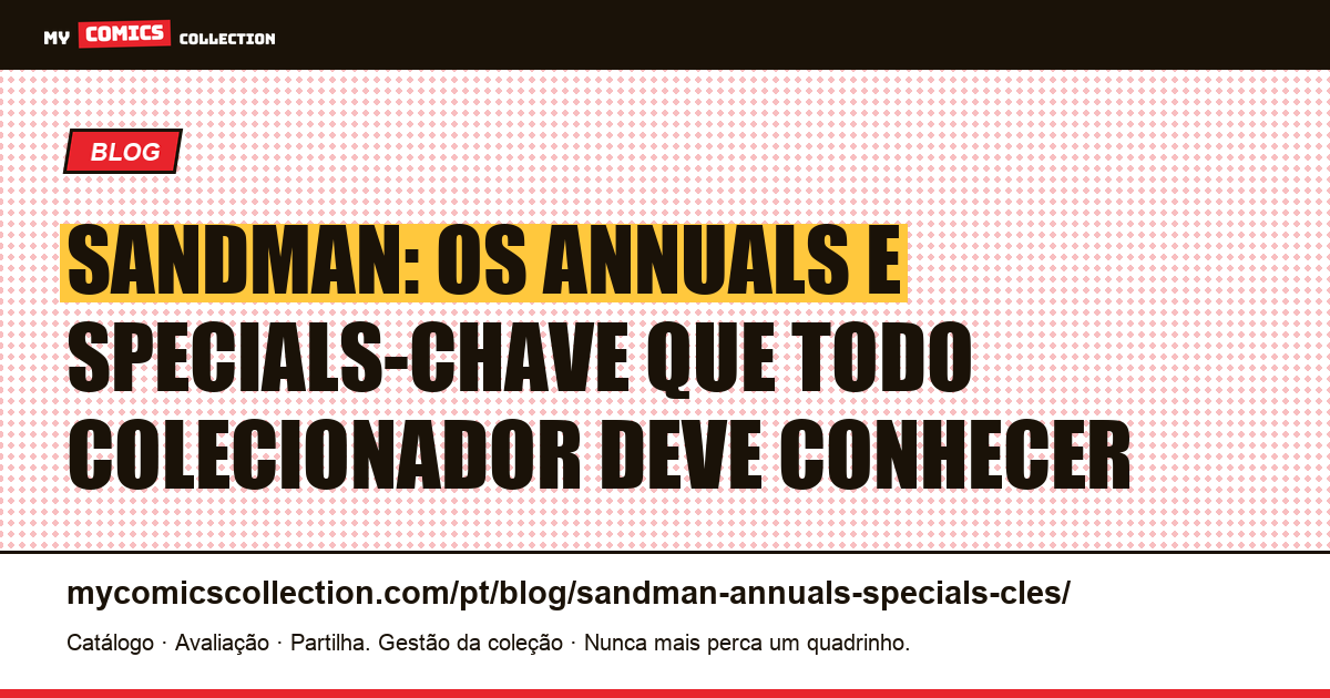 Sandman: Annuals e Specials-Chave para Colecionadores — ilustração do artigo