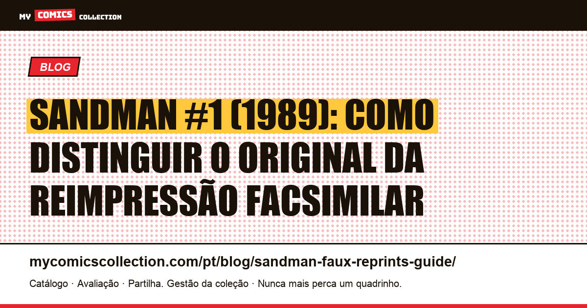 Sandman #1 (1989): edição original vs. reimpressão facsimilar — guia completo — ilustração do artigo