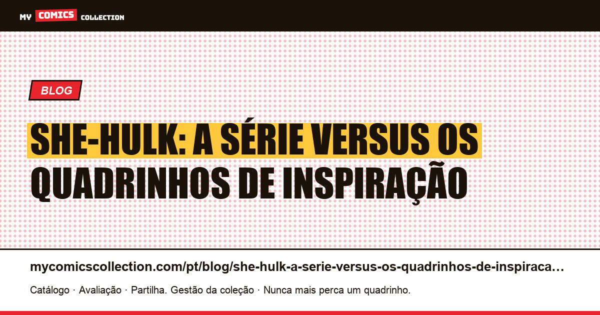 She-Hulk: a série versus os quadrinhos de inspiração — ilustração do artigo
