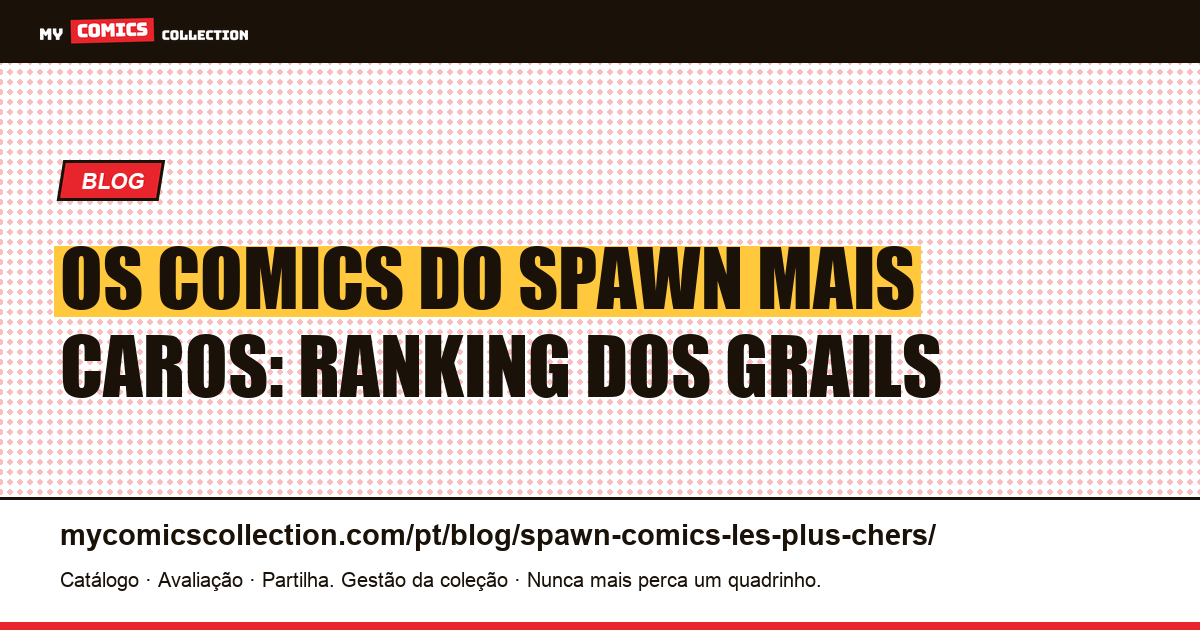 Os comics do Spawn mais caros: ranking real dos grails — ilustração do artigo