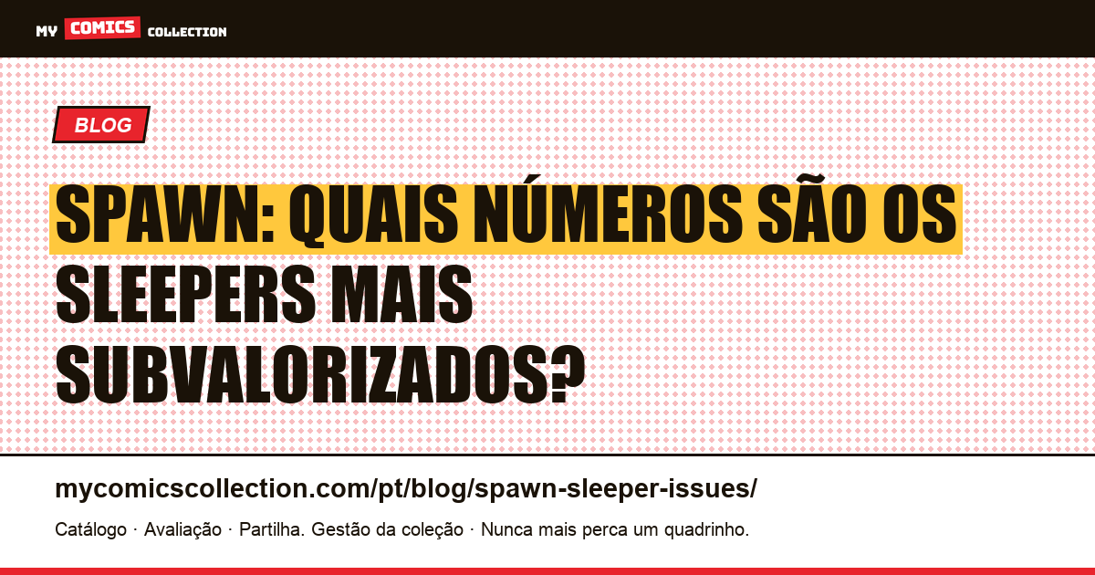 Spawn: quais números são os sleepers mais subvalorizados? — ilustração do artigo