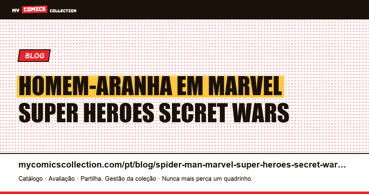 Homem-Aranha em Marvel Super Heroes: Guerras Secretas — ilustração do artigo