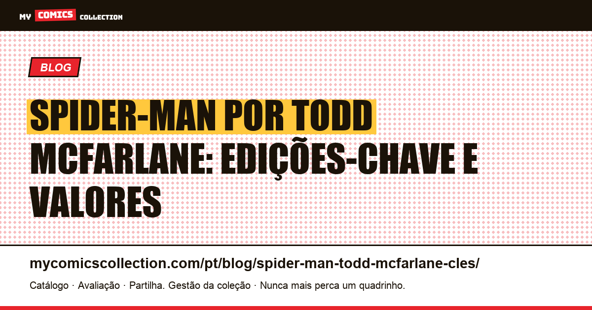 Spider-Man por Todd McFarlane: Edições-chave — ilustração do artigo