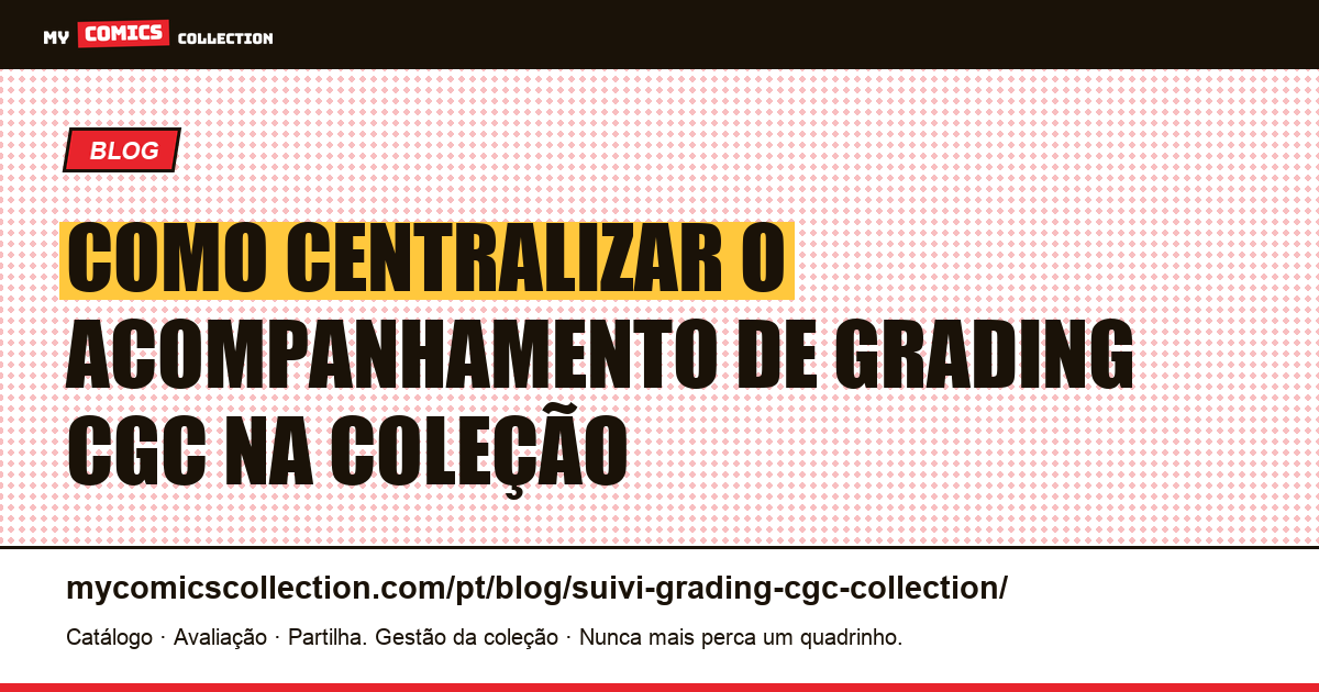 Como centralizar o acompanhamento de grading CGC na coleção — ilustração do artigo