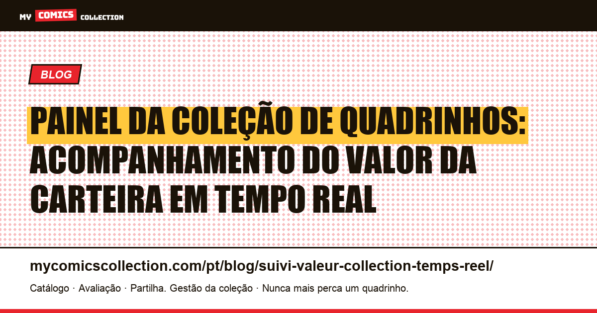 Painel da coleção de quadrinhos: acompanhamento do valor da carteira em tempo real — ilustração do artigo