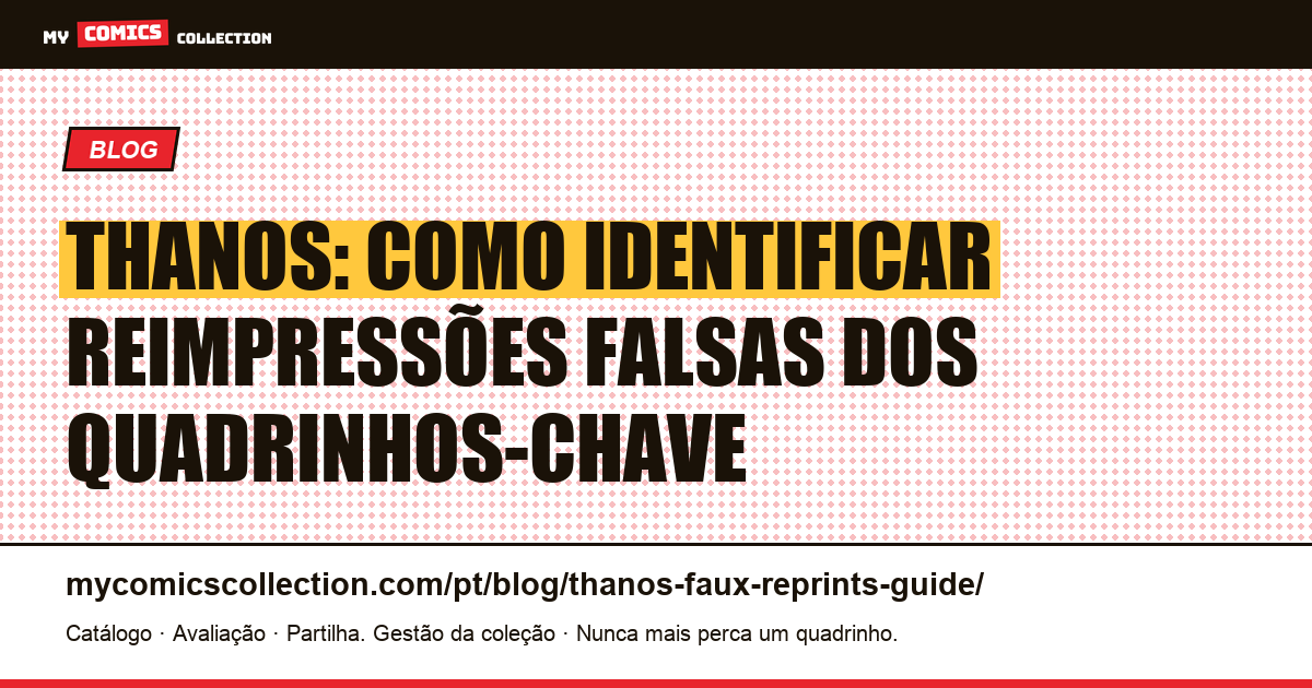 Thanos: como identificar reimpressões falsas de Iron Man #55 e Infinity Gauntlet #1 — ilustração do artigo
