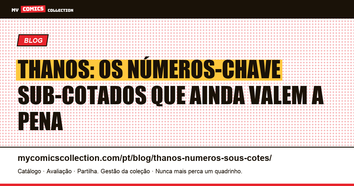 Thanos: os números sub-cotados que ainda valem a pena colecionar — ilustração do artigo