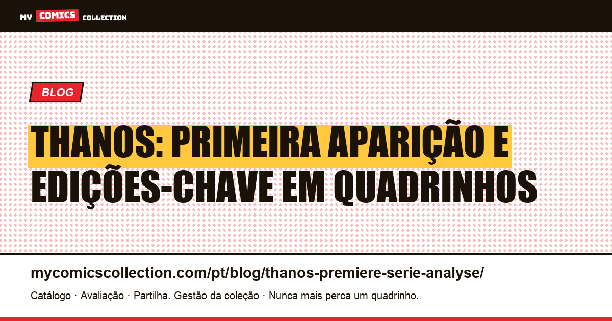 Thanos: primeira série e análise das edições-chave — ilustração do artigo
