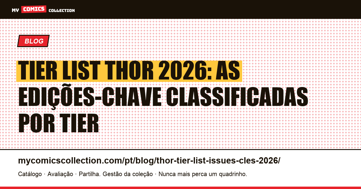 Tier List Thor 2026: as edições-chave por tier de investimento — ilustração do artigo