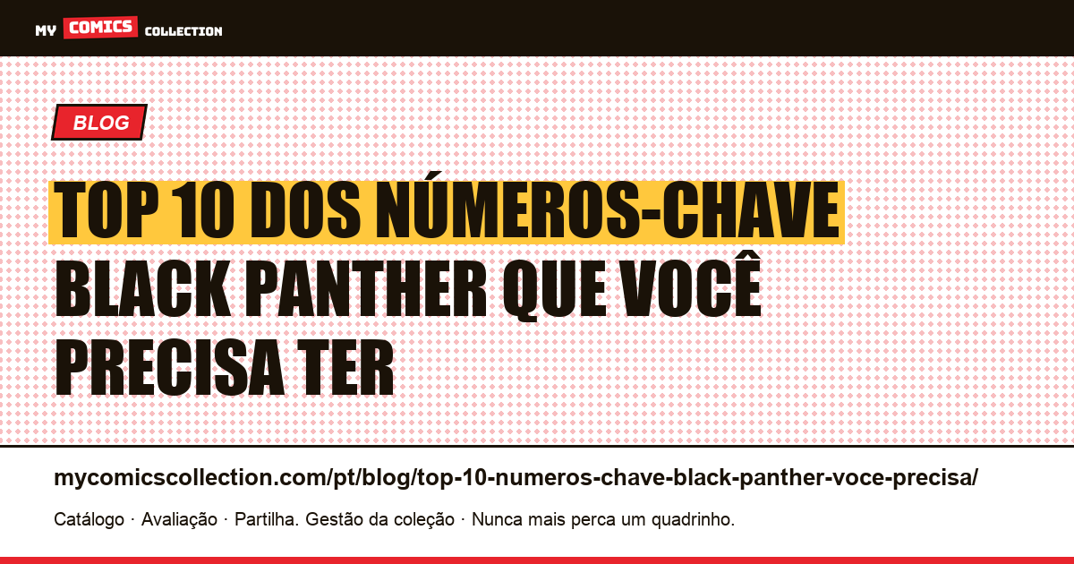 Top 10 dos números-chave Black Panther que você precisa ter — ilustração do artigo