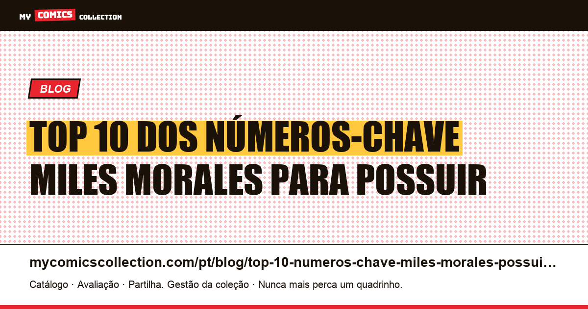 Top 10 dos números-chave Miles Morales para possuir — ilustração do artigo