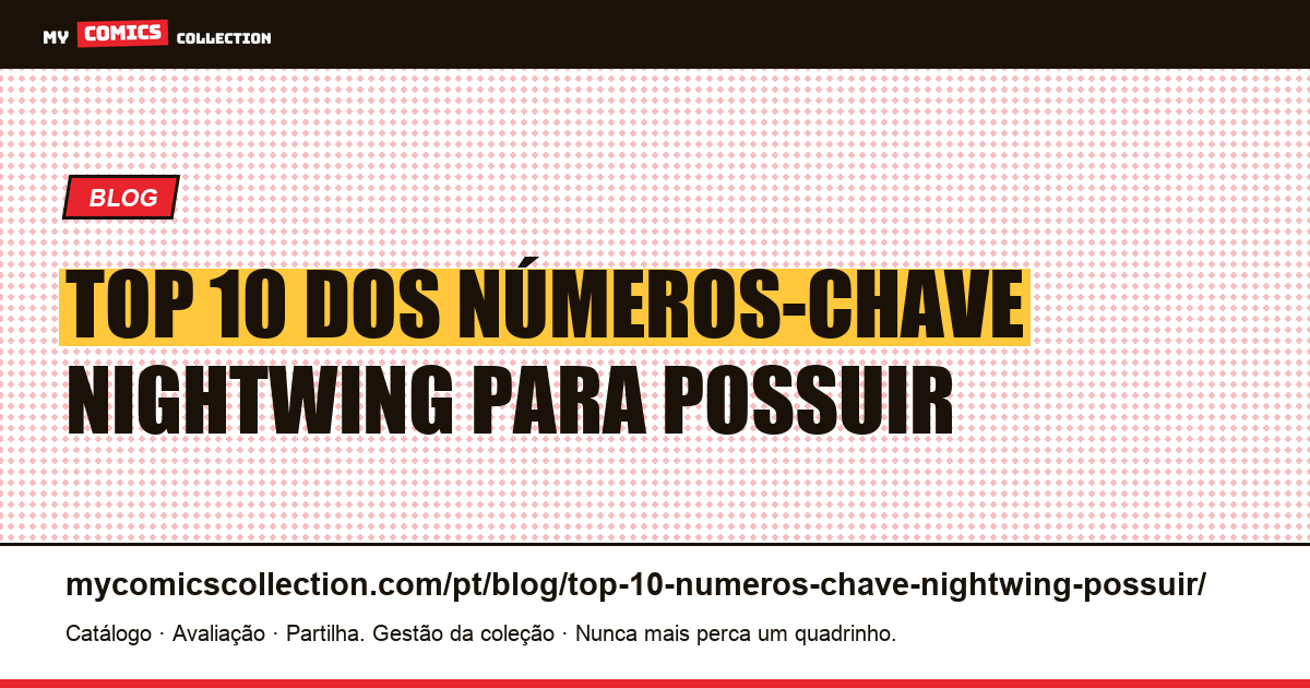 Top 10 dos números-chave Nightwing para possuir — ilustração do artigo