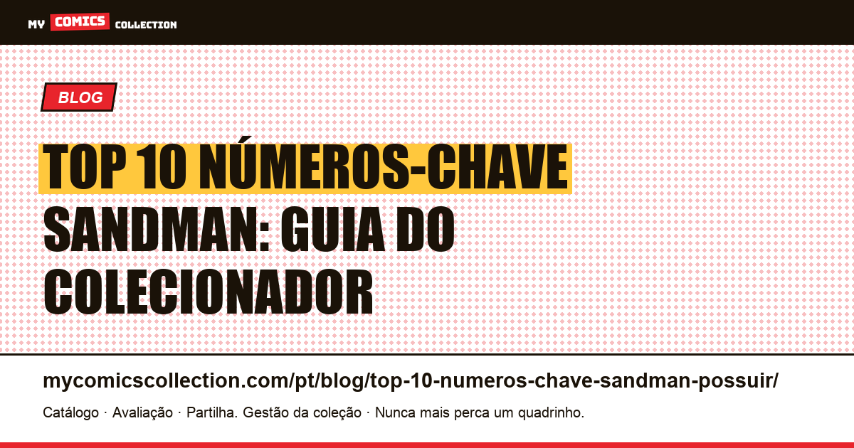 Top 10 dos números-chave Sandman para possuir — ilustração do artigo