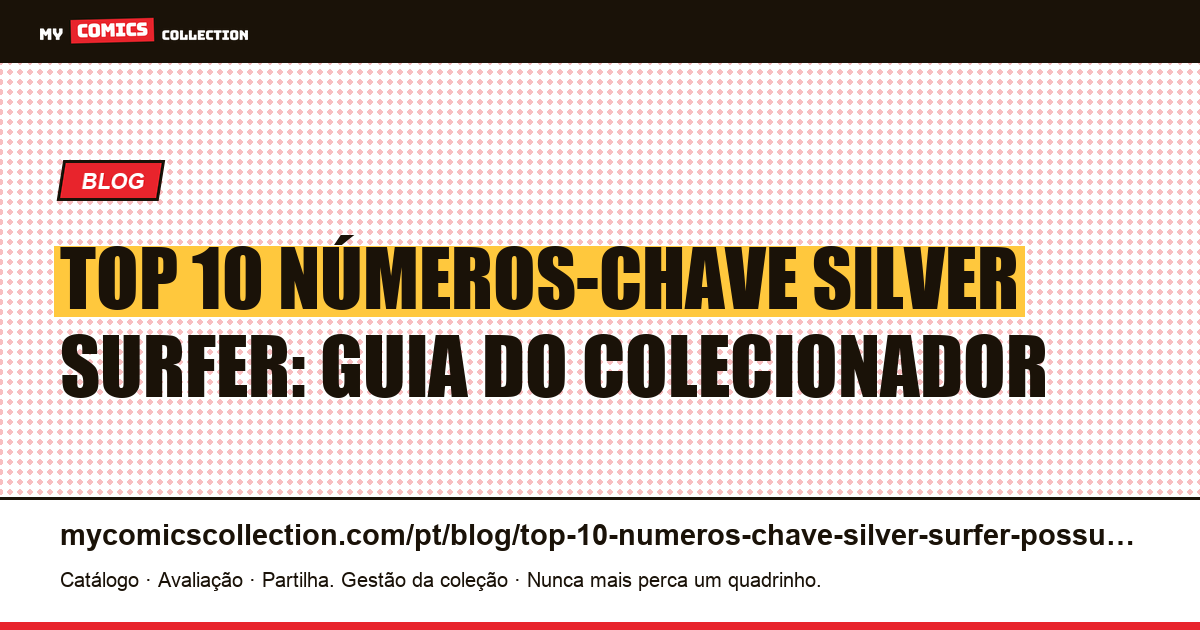 Top 10 dos números-chave Silver Surfer para possuir — ilustração do artigo