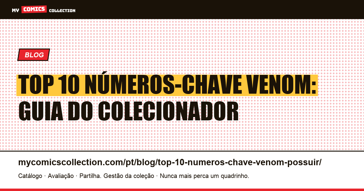 Top 10 dos números-chave Venom para possuir — ilustração do artigo