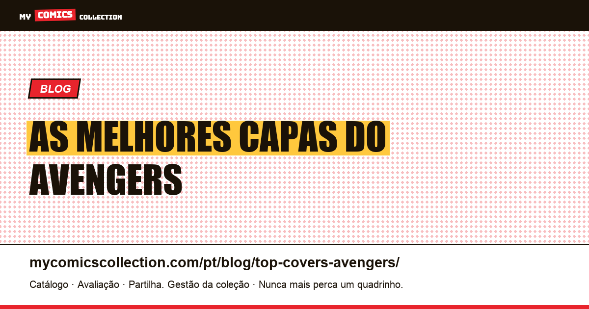 As Melhores Capas do Avengers — ilustração do artigo