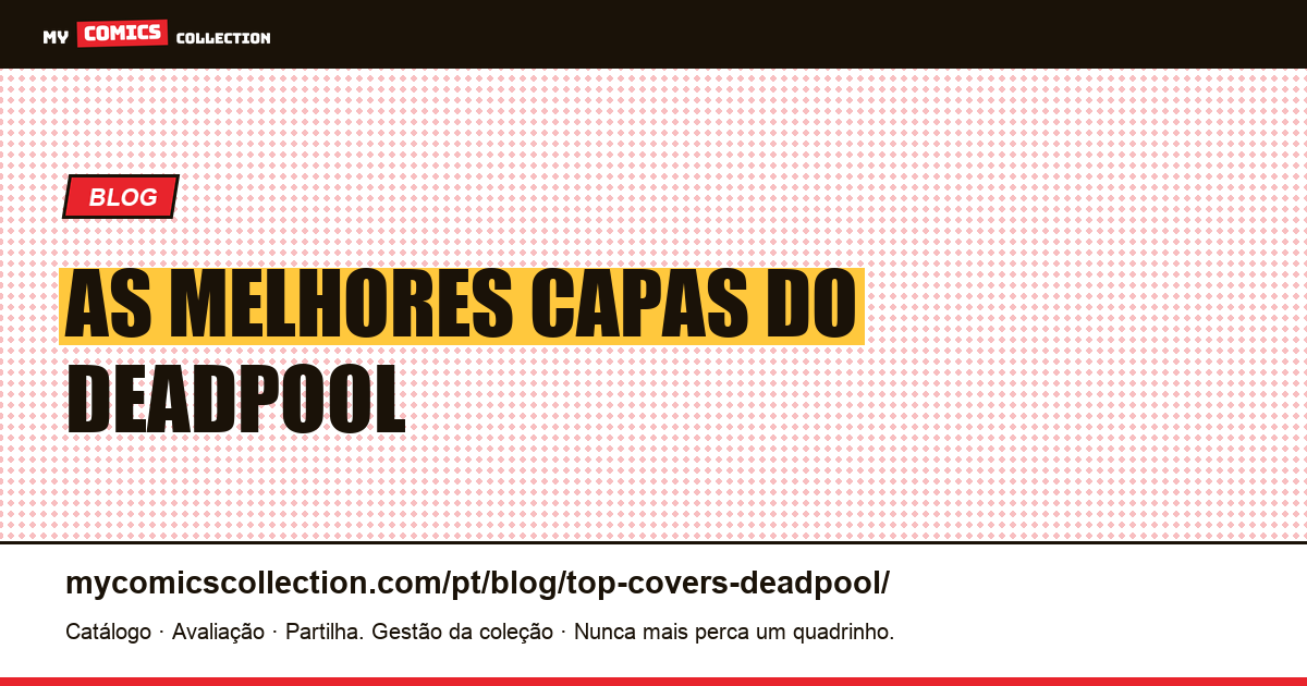 As Melhores Capas do Deadpool — ilustração do artigo