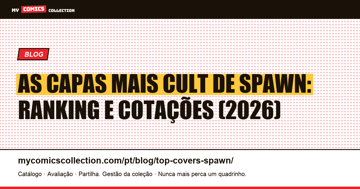 Top das Capas Mais Cult de Spawn: Ranking e Cotações — ilustração do artigo