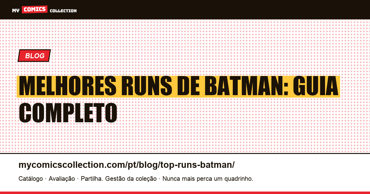 Os Melhores Runs de Batman — ilustração do artigo