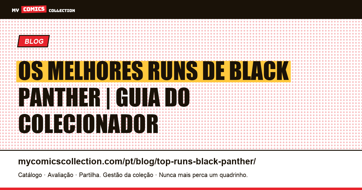 Os Melhores Runs de Black Panther nos Quadrinhos — ilustração do artigo