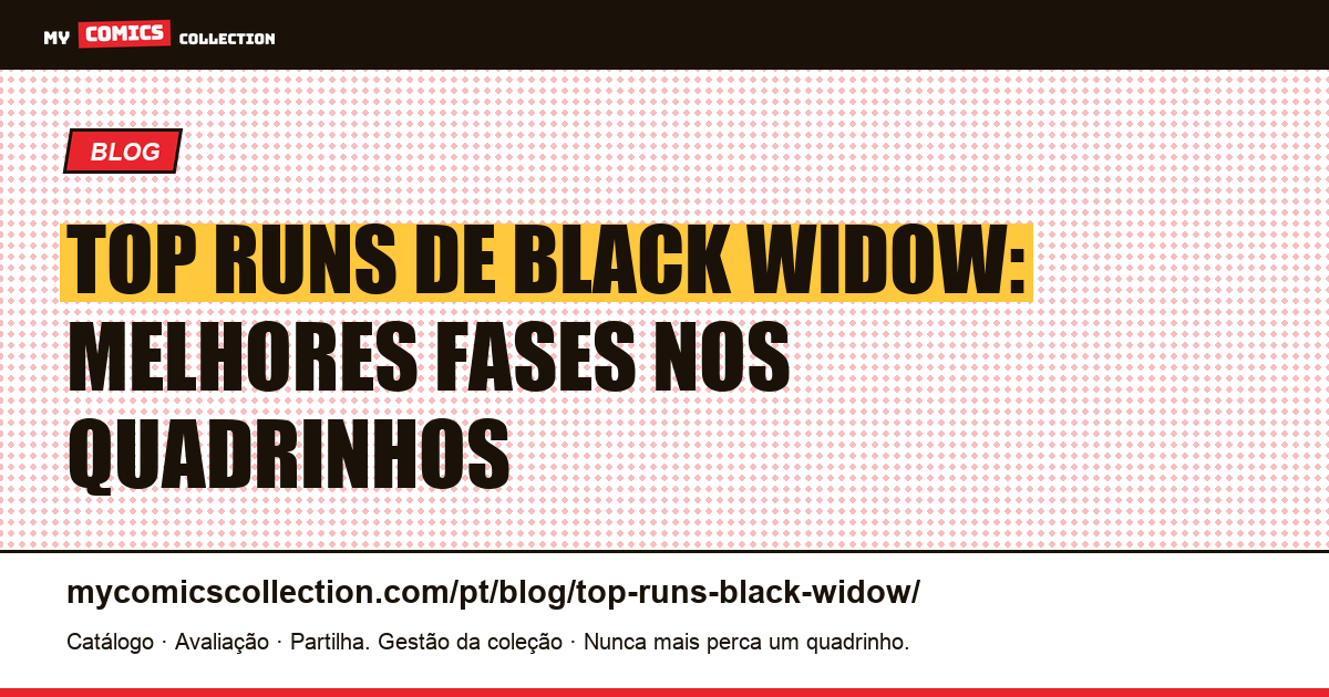 Top Runs de Black Widow: as Melhores Fases nos Quadrinhos — ilustração do artigo
