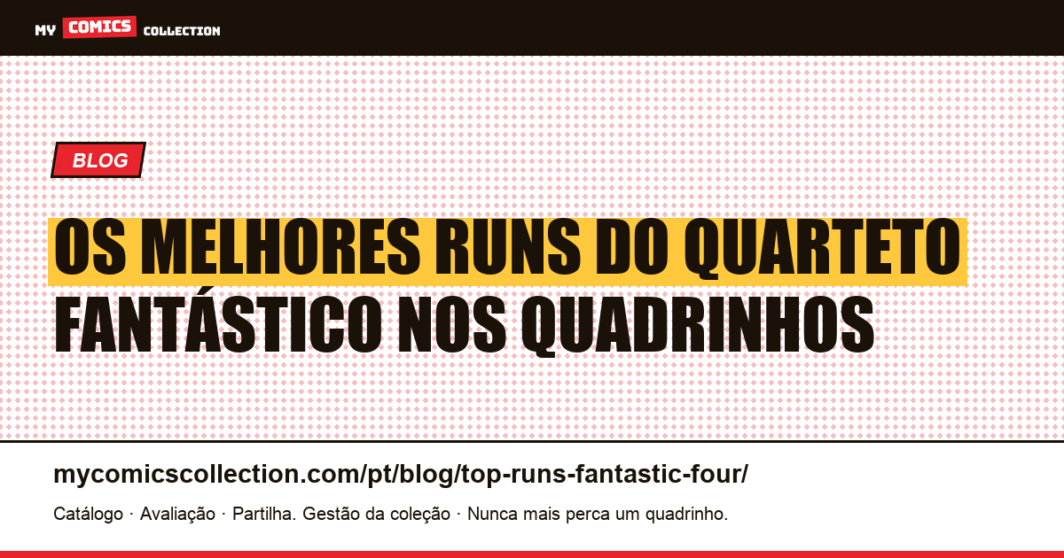 Os Melhores Runs do Quarteto Fantástico nos Quadrinhos — ilustração do artigo