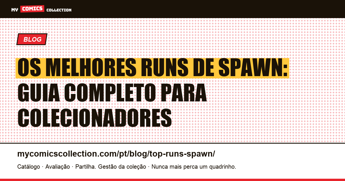 Os Melhores Runs de Spawn: Guia para Colecionadores — ilustração do artigo