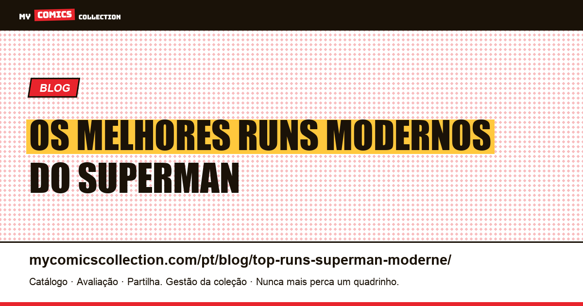 Os Melhores Runs Modernos do Superman — ilustração do artigo