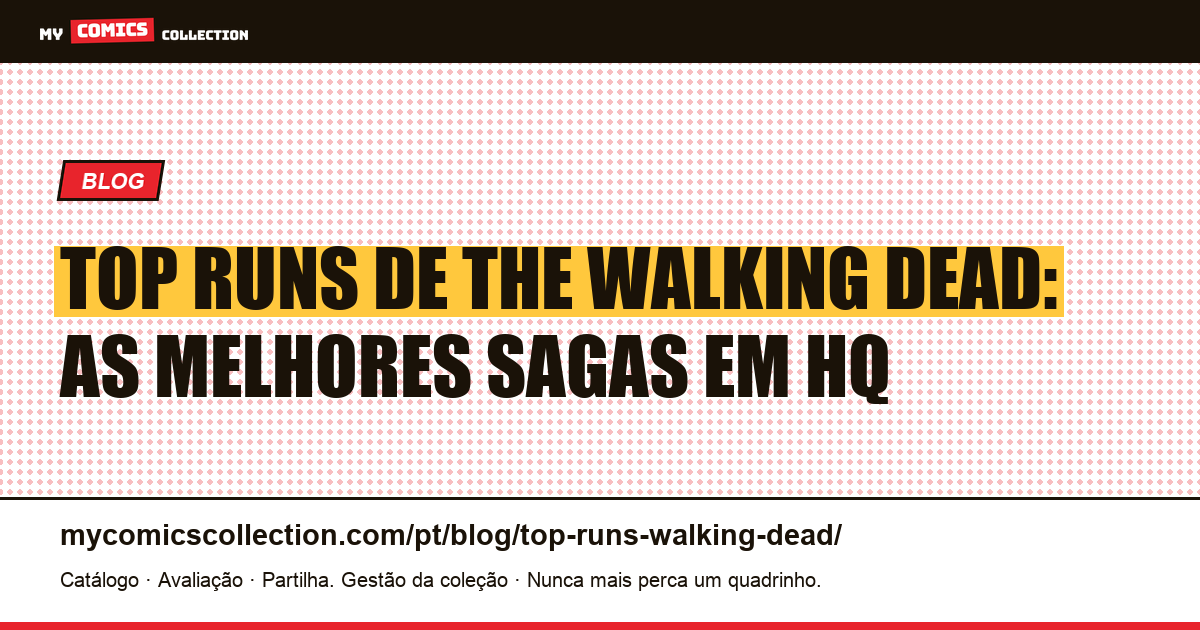Os Melhores Runs de The Walking Dead em Quadrinhos — ilustração do artigo