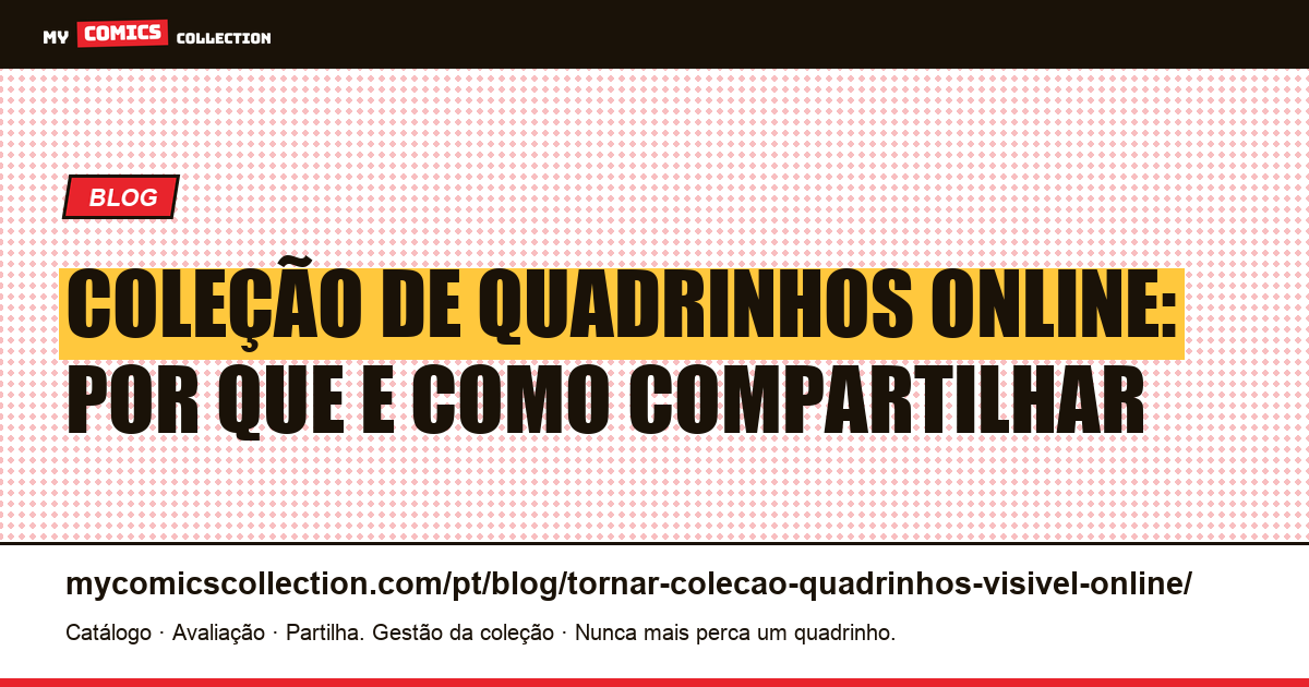 Tornar sua coleção de quadrinhos visível online: por que e como — ilustração do artigo