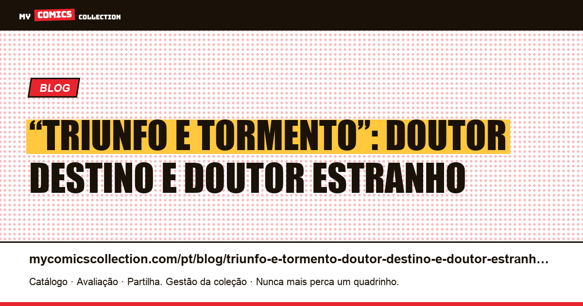 “Triunfo e Tormento”: Doutor Destino e Doutor Estranho — ilustração do artigo