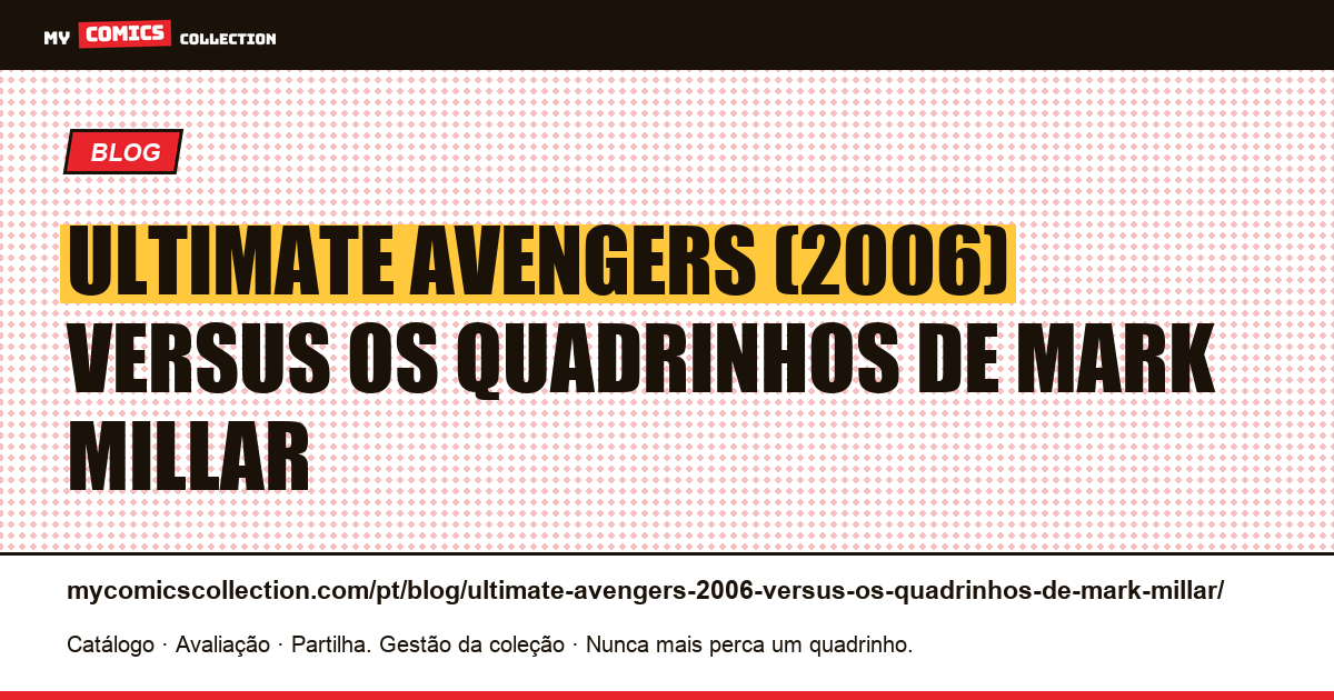 Ultimate Avengers (2006) versus os quadrinhos de Mark Millar — ilustração do artigo