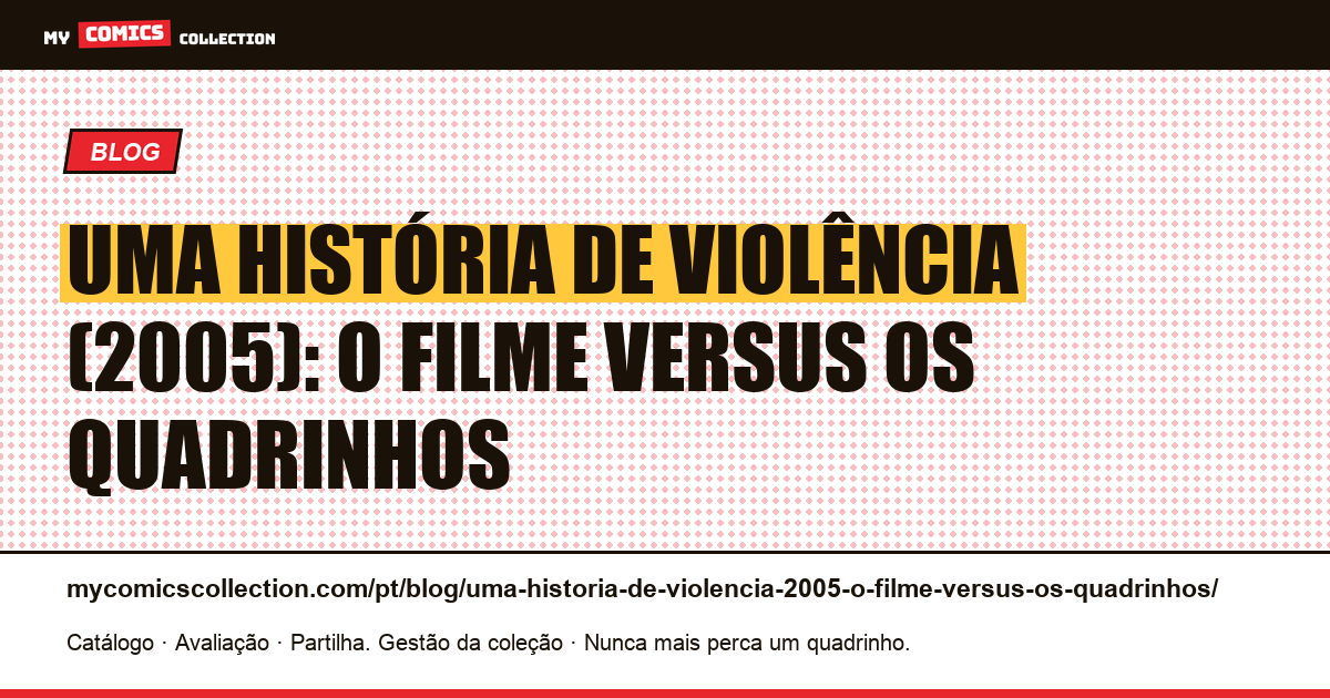 Uma História de Violência (2005): o filme versus os quadrinhos — ilustração do artigo