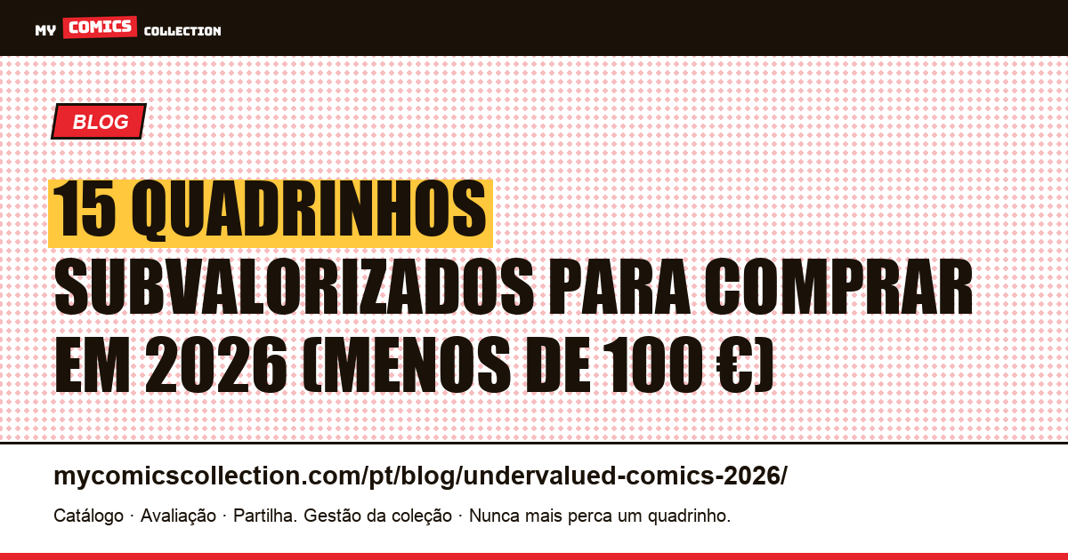 15 quadrinhos subvalorizados para comprar em 2026 (menos de 100 €) — ilustração do artigo