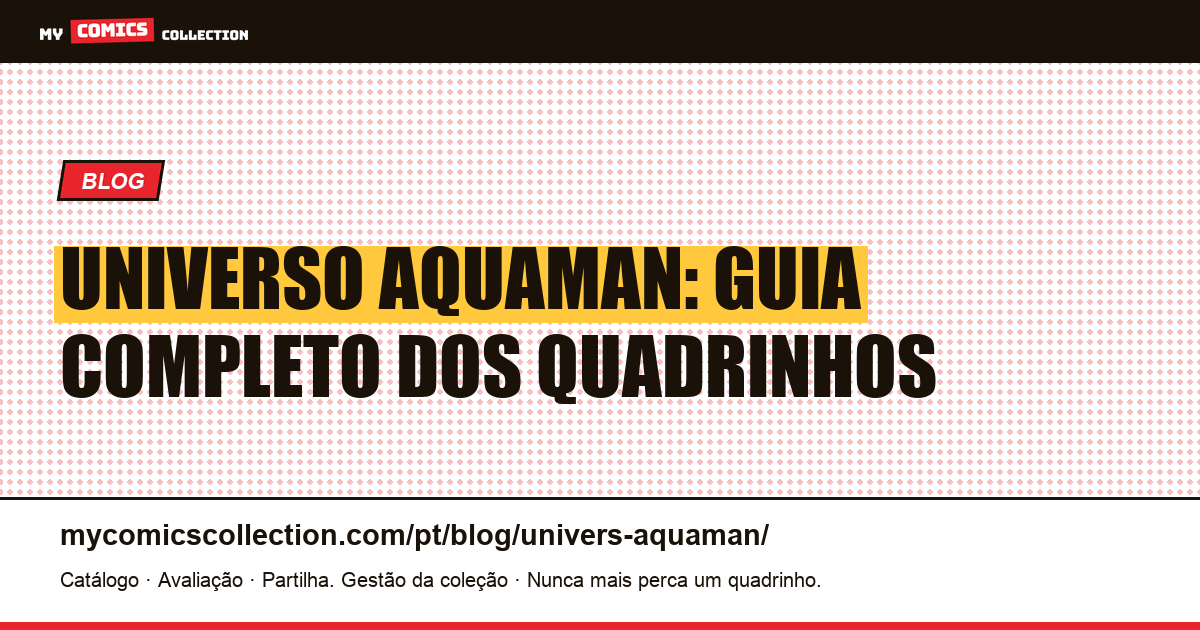 Universo Aquaman nos Quadrinhos — ilustração do artigo