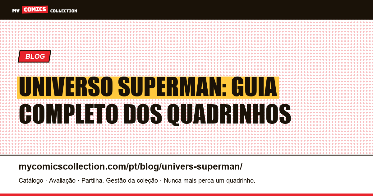 Universo Superman: guia completo dos quadrinhos — ilustração do artigo